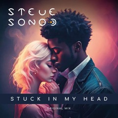 Steve Sono - Stuck In My Head (Original Mix)