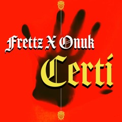 CERTI (Feat ONUK)