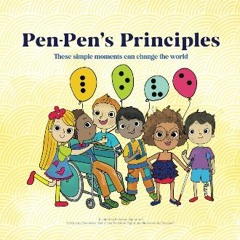 Read PDF 🌟 Pen-Pen's Principles: These Simple Moments Can Change the World Pdf Ebook