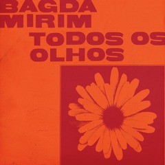 bagdá mirim - todos os olhos (tom zé cover)