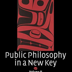 [Read] PDF 📜 Public Philosophy in a New Key: Volume 2, Imperialism and Civic Freedom