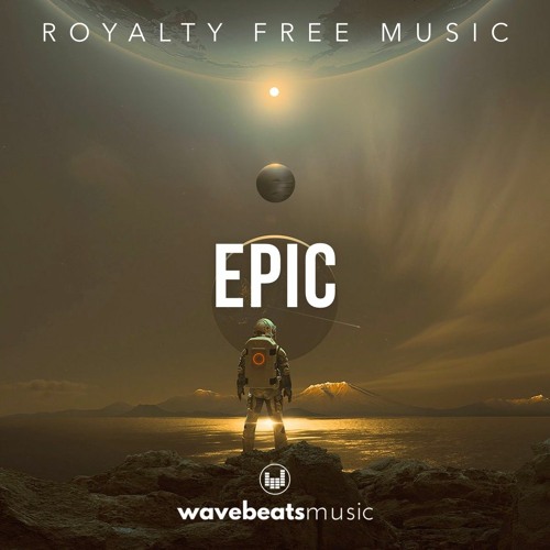 Listen to Epic Cinematic Background Music for Video [Royalty Free] by  WavebeatsMusic | Royalty Free Music in Cinematic | Royalty Free Background  Music playlist online for free on SoundCloud