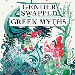 (NEW PDF DOWNLOAD) Gender Swapped Greek Myths By  Karrie Fransman (Author),  Full Version