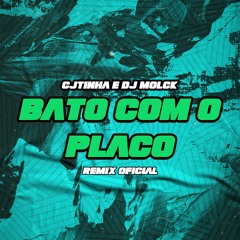 Bato Com O Placo - Cjtinha E Molck