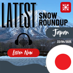 Japan Weekly Snow News - 23/04/2025