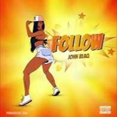 John Blaq -FOLLOW REMIXS ☆ DJ BEN ☆ - 320k