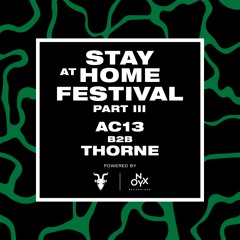 AC13 B2B Thorne - Stay at Home Festival (Part III)