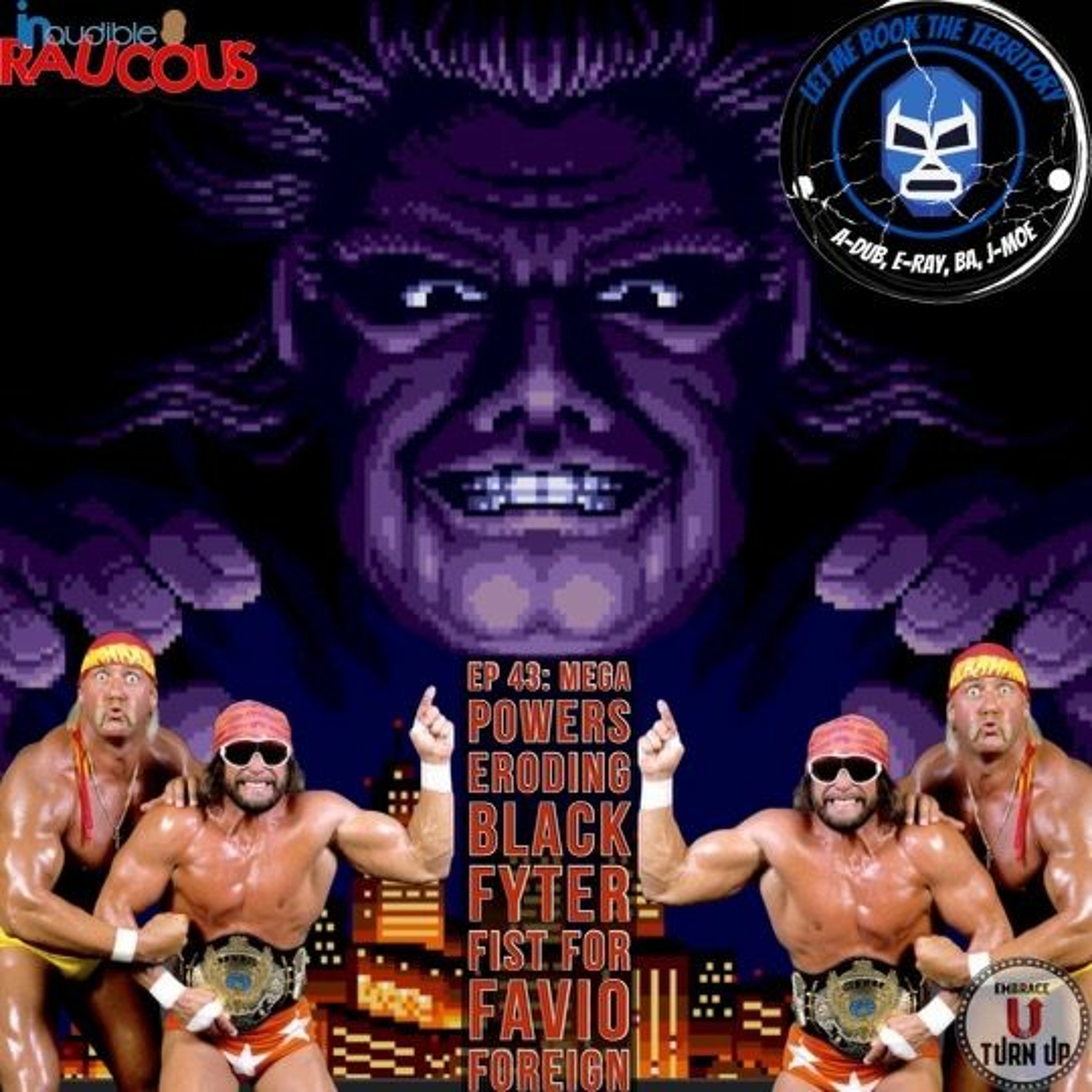 IR Presents: Let Me Book The Territory Ep. 43 "Mega Powers Eroding…" episode artwork
