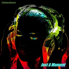 Just A Moment