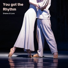 You got the Rhythm I got the Soul - DEMO