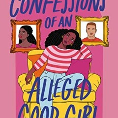 READ EPUB 📬 Confessions of an Alleged Good Girl by  Joya Goffney EBOOK EPUB KINDLE P