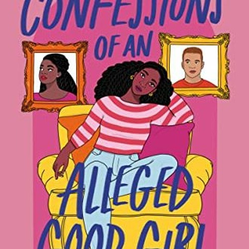 [FREE] EPUB 💛 Confessions of an Alleged Good Girl by  Joya Goffney [KINDLE PDF EBOOK
