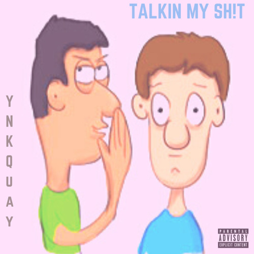 Talkin My Shit