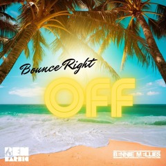 Bounce Right Off (Produced By Bennie Mellies)