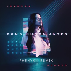 Isadora Pompeo - Como Nunca Antes (Fhenyx Remix) -Pisadinha Gospel