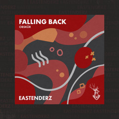 Obskür - Falling Back (Extended Mix) [Eastenderz]