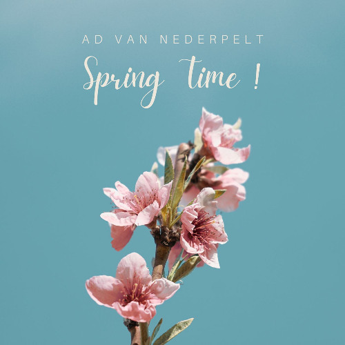 Spring time! (composer/performer Ad van Nederpelt