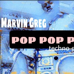 PopPopPop Marvin Greg