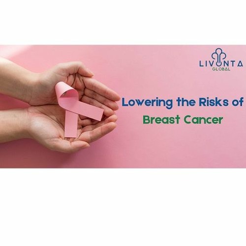 Stream Lowering The Risks Of Breast Cancer By Livonta Global Listen 