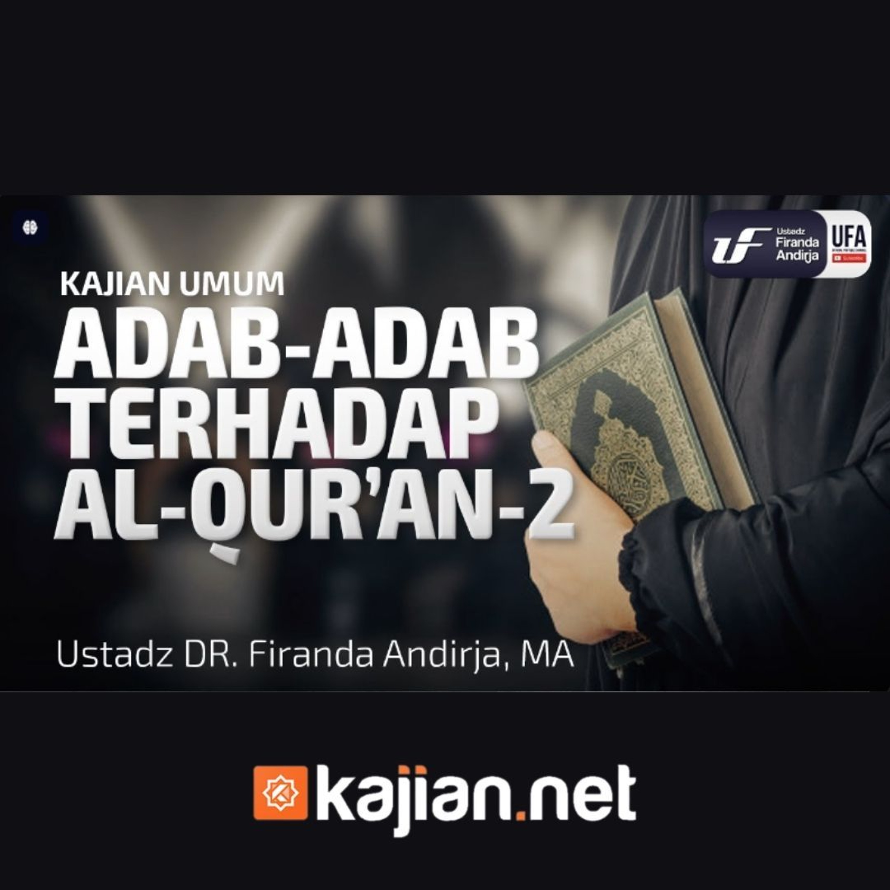Adab adab Terhadap Al Quran 2 - Ustadz Dr. Firanda Andirja, M.A. episode artwork