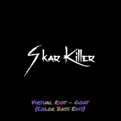 Virtual Riot - GOAT (Skar Killer Colour Bass Edit)