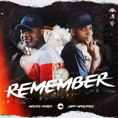 REMEMBER (MATEO PEREA - JUAN MARTINNEZ)