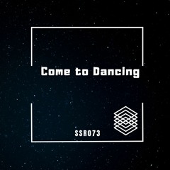 Come to Dancing (Original Mix)
