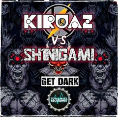 Sh1nigami X Kiruaz - Get Dark (OUT NOW!)