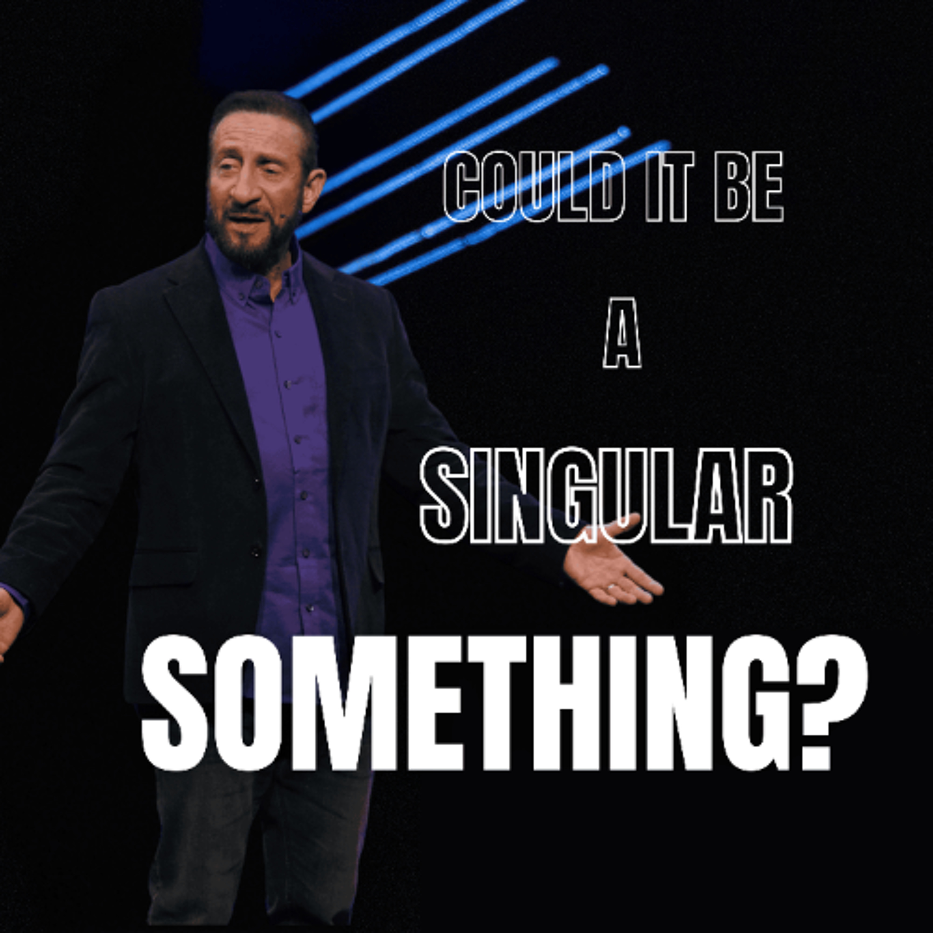 Could It Be A Singular Something? | Obsession & Euphoria | Pastor Randy Goldenberg episode artwork