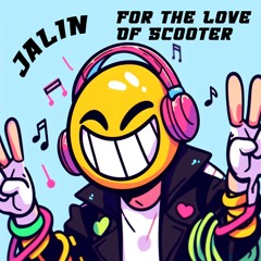 For The Love Of Scooter