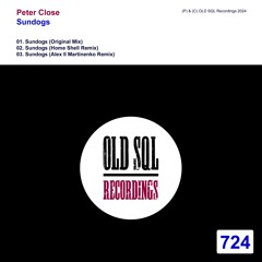 OLDSQL724 - Peter Close - Sundogs EP [10.06.2024]