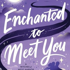[Read] Enchanted to Meet You (Witches of West Harbor, #1)