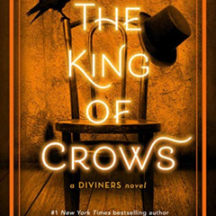 [READ] EBOOK 💜 The King of Crows (The Diviners Book 4) by  Libba Bray [PDF EBOOK EPU