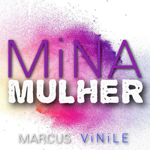 Stream Mina Mulher by Marcus Vinile  Listen online for free on SoundCloud