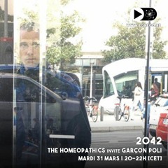 2042 - The Homeopathics invite Garçon Poli (Mars 2020)