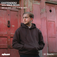 Eastenderz with Max Dean - 06 May 2023