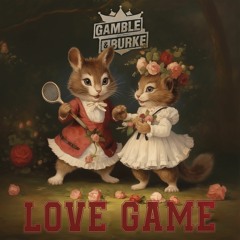 Gamble & Burke - Love Game