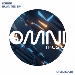 OUT NOW: K3BEE - BLUNTED EP (OmniEP311)