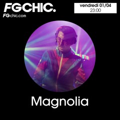 Magnolia X FG CHIC Vol. 1 (DJ SET)