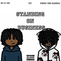 Standing On Business ( F.t PressTheMadusa )