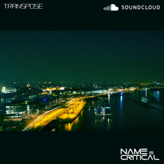 Name Is Critical - Transpose