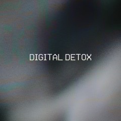 DIGITAL DETOX