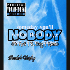 Nobody (feat. Rock City, Kofi & Kama)