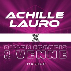 Achille lauro vs Dillon Francis & VINNE- Carnival Again! (Mark_ciardo mashup)