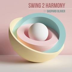 Swing 2 Harmony (Original - Mix)