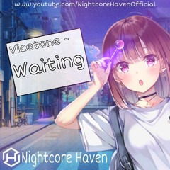 Nightcore - Waiting (Vicetone) feat. Daisy Guttridge