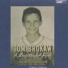 [READ] PDF 📒 A Long Way from Home, Growing Up in the American Heartland by  Tom Brok