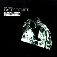Faces Of Meth (Hardwired Remix) FREE DL