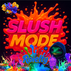 SLUSH MODE