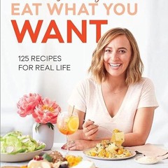 Epub✔ What's Gaby Cooking: Eat What You Want: 125 Recipes for Real Life